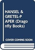 Grimm, Wilhelm: Hansel and Gretel Grimm, Wilhelm: Hansel and Gretel