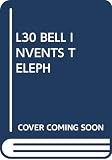 Shippen, K.B.: Mr Bell Invents the Telephone Shippen, K.B.: Mr Bell Invents the Telephone