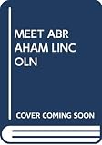 Cary, Barbara: Meet Abraham Lincoln Cary, Barbara: Meet Abraham Lincoln