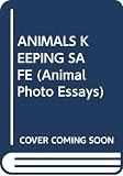Burton, Jane: Animals Keeping Safe