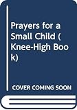 Wilkin, Eloise Burns: Prayers for a Small Child