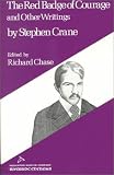 Crane, Stephen: Red Badge of Courage and Other Writings Crane, Stephen: Red Badge of Courage and Other Writings