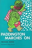 Bond, Michael: Paddington Marches On