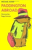 Bond, Michael: Paddington Abroad