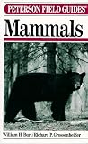 Burt, William Henry: A Field Guide to the Mammals: North America North of Mexico Burt, William Henry: A Field Guide to the Mammals: North America North of Mexico
