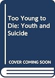 Klagsbrun, Francine: Too Young to Die