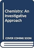 Cotton, Joe: Chemistry: An Investigative Approach