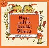 Gackenbach, Dick: Harry and the Terrible Whatzit