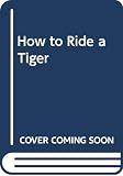 Farber, Norma: How to Ride a Tiger