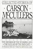 McCullers, Carson: Collected Stories of Carson McCullers McCullers, Carson: Collected Stories of Carson McCullers