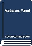 Lent, Blair: Molasses Flood