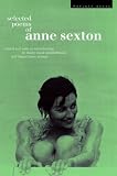Sexton, Anne: Selected Poems of Anne Sexton Sexton, Anne: Selected Poems of Anne Sexton