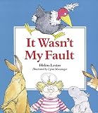 Lester, Helen: It Wasn't My Fault