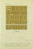 Ravenel, Shannon: The Best American Short Stories of the 80s