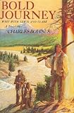 Bohner, Charles: Bold Journey Bohner, Charles: Bold Journey