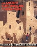 Arnold, Caroline: The Ancient Cliff Dwellers of Mesa Verde Arnold, Caroline: The Ancient Cliff Dwellers of Mesa Verde