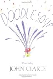 Ciardi, John: Doodle Soup Ciardi, John: Doodle Soup