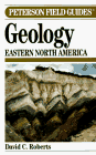 Roberts, David: Peterson Field Guide to Geology of Eastern North America