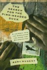 Nugent, Rory: The Search for the Pink-Headed Duck : A Journey into the Himalayas and down the Brahmaputra Nugent, Rory: The Search for the Pink-Headed Duck : A Journey into the Himalayas and down the Brahmaputra