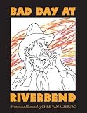 Van Allsburg, Chris: Bad Day at Riverbend