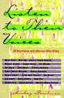 Pearlman, Mickey: Listen to Their Voices : Twenty Interviews with Women Who Write