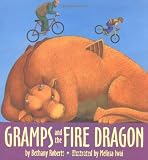 Roberts, Bethany: Gramps and the Fire Dragon