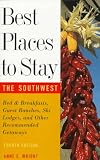 Wright, Anne E.: Best Places to Stay in the Southwest: Bed & Breakfasts, Guest Ranches, Ski Lodges and Other Recommended Getaways Wright, Anne E.: Best Places to Stay in the Southwest: Bed & Breakfasts, Guest Ranches, Ski Lodges and Other Recommended Getaways