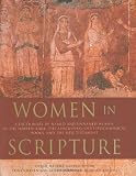 Kraemer, Ross S.: Women in Scripture: A Dictionary of Named and Unnamed Women in the Hebrew Bible, the Apocryphal/Deuterocanonical Books, and the New Testament Kraemer, Ross S.: Women in Scripture: A Dictionary of Named and Unnamed Women in the Hebrew Bible, the Apocryphal/Deuterocanonical Books, and the New Testament