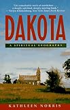 Norris, Kathleen: Dakota: A Spiritual Geography Norris, Kathleen: Dakota: A Spiritual Geography