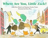 Enderle, Judith Ross: Where Are You, Little Zack?