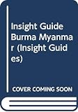 Klein, Wilhelm: Insight Guide Burma Myanmar