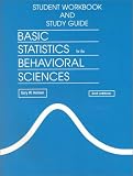 Heinman, Gary W.: Basic Statistics for the Behavior Science: Student Workbook and Study Guide Heinman, Gary W.: Basic Statistics for the Behavior Science: Student Workbook and Study Guide