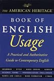 American Heritage Dictionary Editors: The American Heritage Book of English Usage : A Practical and Authoritative Guide to Contemporary English