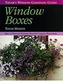 Martin, Tovah: Taylor's Weekend Gardening Guide to Window Boxes : How to Plant and Maintain Beautiful Compact Flowerbeds