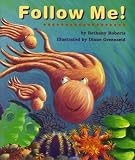 Roberts, Bethany: Follow Me!