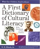 Hirsch, E. D., Jr.: A First Dictionary of Cultural Literacy: What Our Children Need to Know Hirsch, E. D., Jr.: A First Dictionary of Cultural Literacy: What Our Children Need to Know