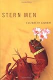 Gilbert, Elizabeth: Stern Men Gilbert, Elizabeth: Stern Men