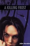 Marsden, John: A Killing Frost