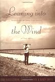 Hasselstrom, Linda: Leaning into the Wind: Women Write from the Heart of the West Hasselstrom, Linda: Leaning into the Wind: Women Write from the Heart of the West