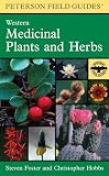 Foster, Steven: Peterson Field Guide to Western Medicinal Plants and Herbs Foster, Steven: Peterson Field Guide to Western Medicinal Plants and Herbs