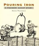 Weitzman, David: Pouring Iron
