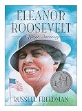 Freedman, Russell: Eleanor Roosevelt: A Life of Discovery