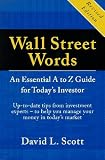 Scott, David L.: Wall Street Words: An A to Z Guide to Investment Terms for Today's Investor Scott, David L.: Wall Street Words: An A to Z Guide to Investment Terms for Today's Investor