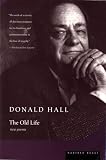 Hall, Donald: The Old Life