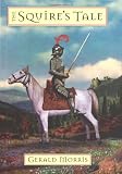Morris, Gerald: The Squire's Tale Morris, Gerald: The Squire's Tale