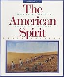 Bailey, Thomas A.: The American Spirit: United States History As Seen by Contemporaries