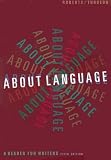 Roberts, William H.: About Language: A Reader for Writers Roberts, William H.: About Language: A Reader for Writers