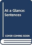 Brandon, Lee: At a Glance: Sentences Brandon, Lee: At a Glance: Sentences