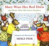 Peek, Merle: Mary Wore Her Red Dress and Henry Wore His Green Sneakers
