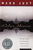 Just, Ward: Echo House Just, Ward: Echo House